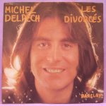 Pochette pour disque vinyle 45 tours - michel delpech - les divorcés / le petit . . . - barclay 61 881 ... Pochette pour disque vinyle 45 tours - michel delpech - les divorcés / le petit . . . - barclay 61 881 ...