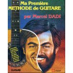 Ma premire methode de guitare par marcel dadi avec les partitions en solfege, tablatures et grilles ...