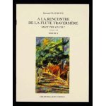 A la rencontre de la flûte traversière volume 2 A la rencontre de la flûte traversière volume 2