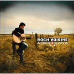 Roch voisine americana 2. 1 cd de 17 titres country & folk (p) 2009 ®r. v. international ®epic ®jive ...