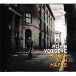 Roch voisine movin on maybe �import canada� (p) 2014 r. v. international © sony music canada inc. made ...