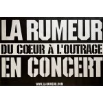La rumeur du coeur a l'outrage - en concert 2007 taille : 70x100cm - affiche - envoie roul�