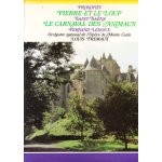Saint saens :le carnaval des animaux - prokofiev: pierre et le loup (jacques martin - louis fr�maux - ...
