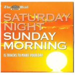 Saturday night sunday morning - cd de 15 titres pour se faire plaisir rod stewart, katie melua, james ... Saturday night sunday morning - cd de 15 titres pour se faire plaisir rod stewart, katie melua, james ...