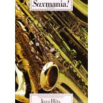 Saxmania jazz hits for eb and bb saxophones.