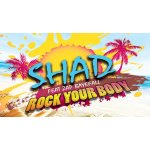 Shad rock your body