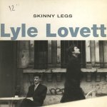 Single promo lyle lovett skinny legs