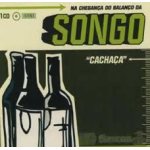 Songo : cacha�a