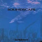 Soundscape - 1 cd 17 titres : space, zen, silence, city, rain, birds, . . . - pioneer 1994