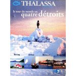 Thalassa - le tour du monde en quatre détroits - double dvd digipack - 6h d'images - f3 edition Thalassa - le tour du monde en quatre détroits - double dvd digipack - 6h d'images - f3 edition