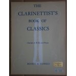 The clarinnetist's book of classics - clarinet in b flat and piano