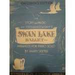The story and music of tschaikowsky swan lake ballet arranged for piano solo by harry dexter edition ...