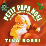Tino rossi petit papa no�l � ave maria - mon etoile � minuit chr�tien. 1cds cardsleeve 4 hits style: ...