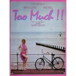 Too much affiche 1, 20m x 1, 60m