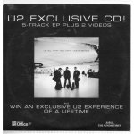 U2 - exclusive cd - 5 track ep plus 2 videos - card sleeve U2 - exclusive cd - 5 track ep plus 2 videos - card sleeve