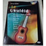 Le ukul�l� : m�thode pour ukul�l� soprano pour d�butants + cd gernot rodder isbn 88 - 507 - 0586 - 7