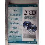Version pour piano . trio  les quilles  kv 498 de mozart , pour clarinette, alto et piano . avec 2 cd ...