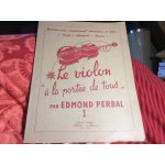 Le violon a port�e de tous. evolution dans l'enseignement el�mentaire du violon facile. attrayant. rapide ...