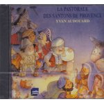 Y. audouard cd 1997 la pastorale des santons de provence / michel galabru, jl barrault, francois perrier, ...