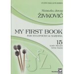 Zivkovic my first book for xylophone marimba funny mallets series Zivkovic my first book for xylophone marimba funny mallets series