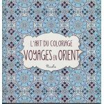 L'art du coloriage voyages en orient.
