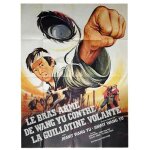 Le bras armé de wang yu contre la guillotine volante - véritable affiche de cinéma pliée - format 120x160 ... Le bras armé de wang yu contre la guillotine volante - véritable affiche de cinéma pliée - format 120x160 ...