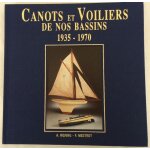 Canots et voiliers de nos bassins - 1935 - 1970. mering - mestrot