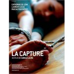 La capture - v�ritable affiche de cin�ma pli�e - format 120x160 cm - de carole laure avec pascale bussieres, ...