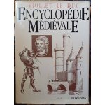 Encyclop�die m�dievale, d'apres viollet le duc, 1335 dessin, 719 pages, refonte du dictionnaire raisonn� ...