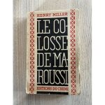 Exemplaire de le colosse de maroussi (1948), portant un envoi autographe sign� par henry miller a son ...