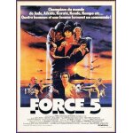 Force 5 - affiche petit format du film de robert clouse 1982 Force 5 - affiche petit format du film de robert clouse 1982