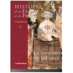 La formation de la france, i histoire de la france et des franais.