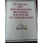 Le grand jeu des danseurs de corde, sauteurs et voltigeurs - jeu de l'oie retravaillé 1950 - publicité ... Le grand jeu des danseurs de corde, sauteurs et voltigeurs - jeu de l'oie retravaillé 1950 - publicité ...