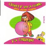Image vignette bubble gum chewing gum malabar n43 quand y en a marre d'en avoir marre - 2001 - 6x6, 5 ... Image vignette bubble gum chewing gum malabar n43 quand y en a marre d'en avoir marre - 2001 - 6x6, 5 ...