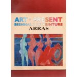 Livre catalogue - art - present - biennale de pëinture - arras - 62 - pas de calais - 1989 Livre catalogue - art - present - biennale de pëinture - arras - 62 - pas de calais - 1989