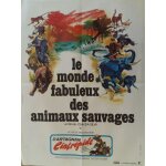 Le monde fabuleux des animaux sauvages - affiche originale de cin�ma - format 60x80 cm - un film de john ...