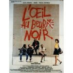 L'oeil au beurre noir / beur(re) - affiche originale de cin�ma - format 120x160 cm - un film de serge ...
