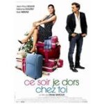 Ce soir je dors chez toi - jean paul rouve - melanie doutey - kad merad - olivier baroux - affiche de ...