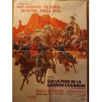Sur la piste de la grande caravane - 1965 - affiche originale pliee 60 x 80 - john sturges - burt lancaster ...