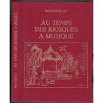 Au temps des kiosques a musique ren matillat ddicac ex n5 / 500