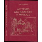 Au temps des kiosques a musique ren� matillat d�dicac� ex n5 / 500