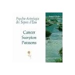 Psycho - astrologie des signes d'eau, cancer scorpion poissons