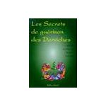 Les secrets de guérison des derviches, selim aïssel Les secrets de guérison des derviches, selim aïssel