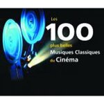 100 plus belles musiques classiques du cinema (6 c