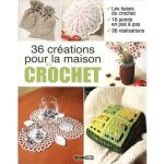 36 créations pour la maison au crochet 36 créations pour la maison au crochet