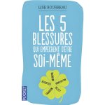 Les 5 blessures qui empchent dtre soi - mme