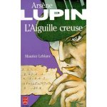 Arsene lupin : laiguille creuse