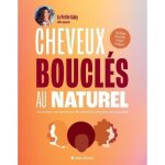 Cheveux boucls au naturel. les routines soin spcifiques des chevelures rebondies qui sassument