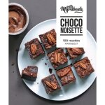 Choco noisette. 100 recettes