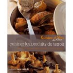 Cuisiner les produits du terroir